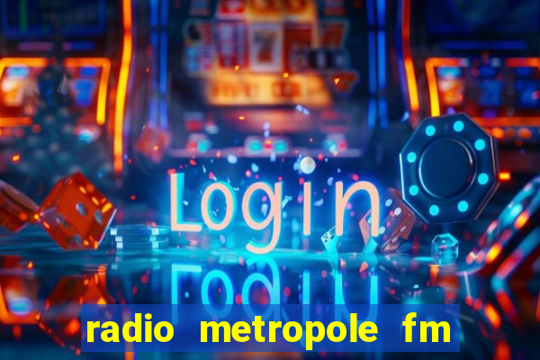 radio metropole fm salvador bahia